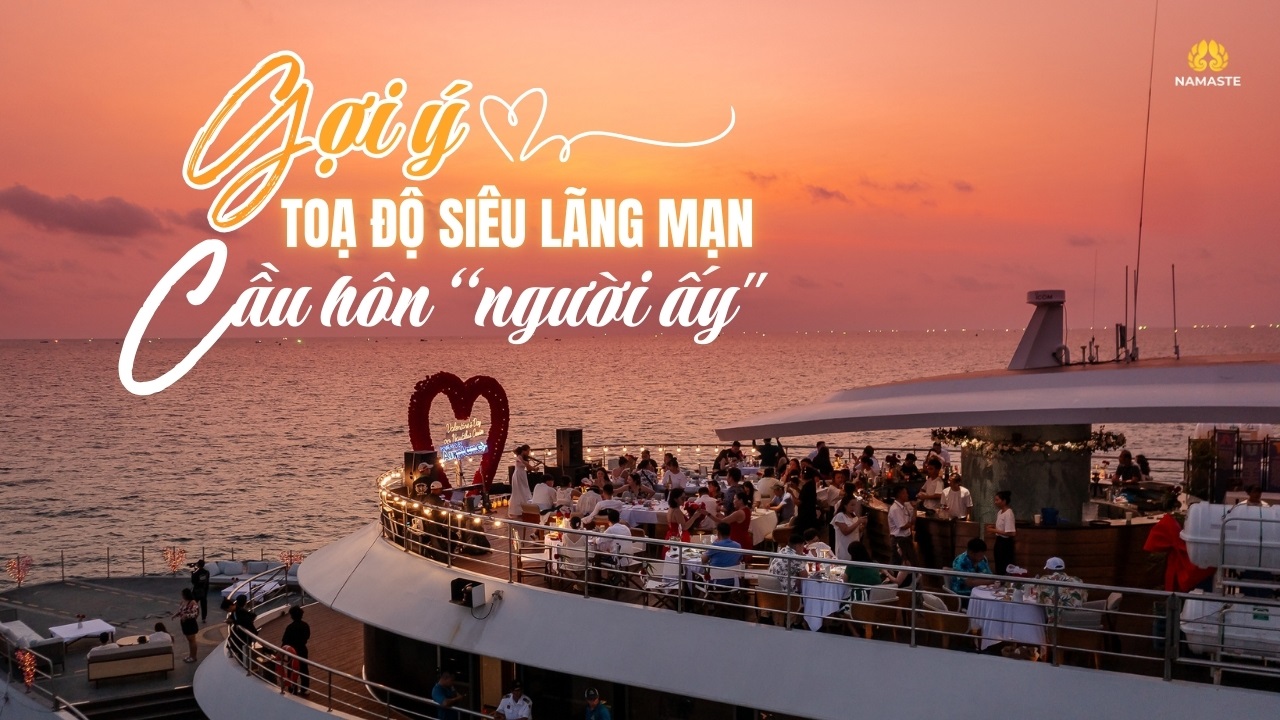 Gợi ý toạ độ siêu lãng mạn để cầu hôn người ấy