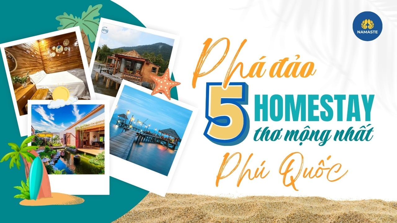 Phá đảo 5 homestay thơ mộng nhất khi du lịch Phú Quốc