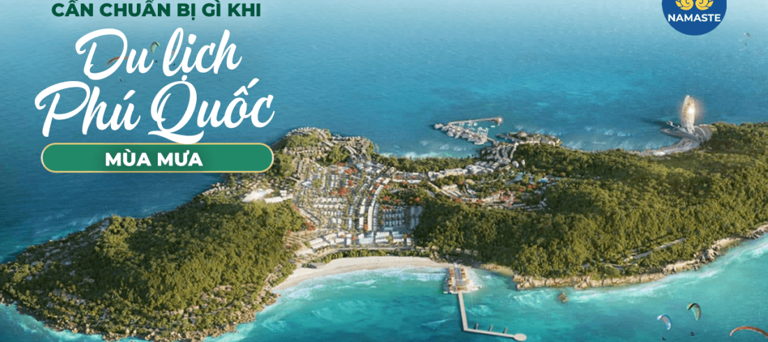 Cần chuẩn bị gì khi du lịch Phú Quốc vào mùa mưa