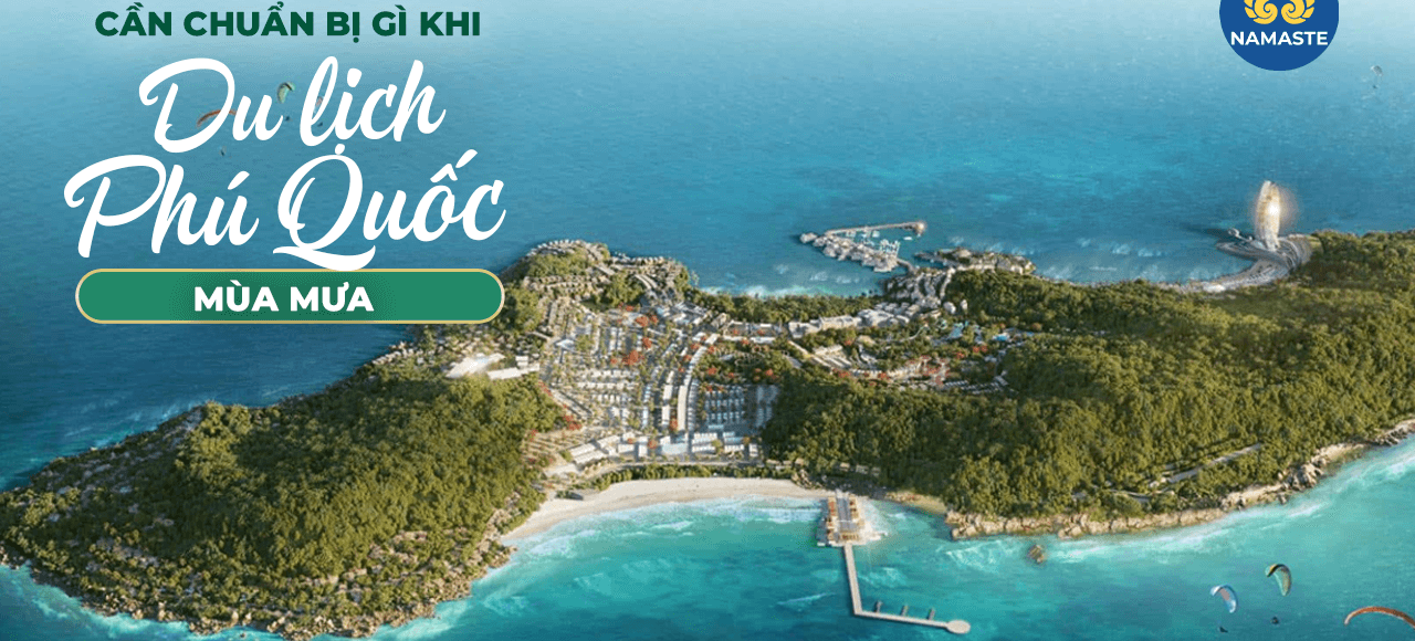 Cần chuẩn bị gì khi du lịch Phú Quốc vào mùa mưa