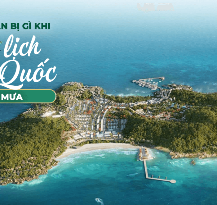 Cần chuẩn bị gì khi du lịch Phú Quốc vào mùa mưa