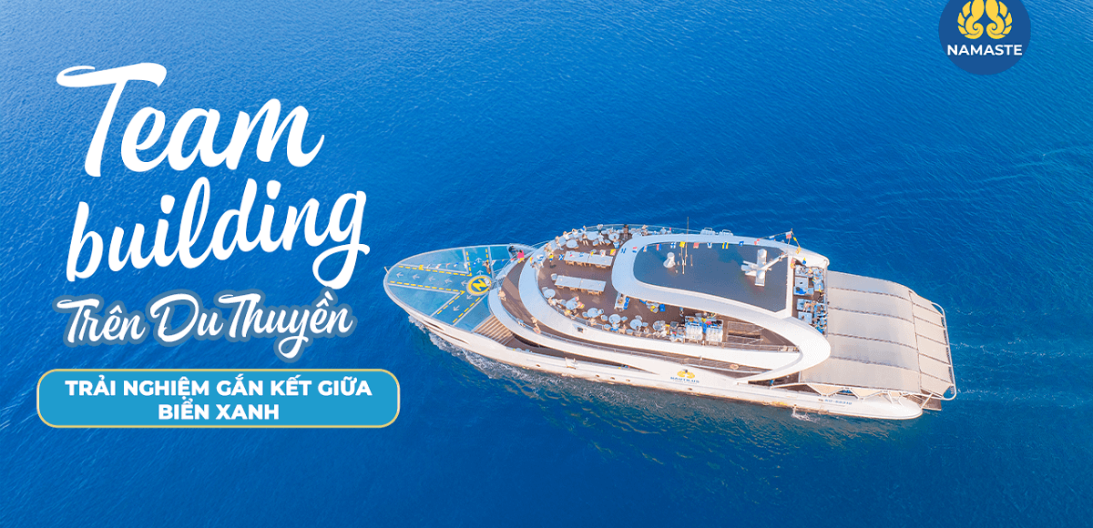 Teambuilding Trên Du Thuyền Trải Nghiệm Gắn Kết Giữa Biển Xanh