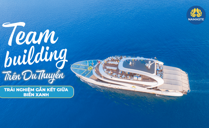 Teambuilding Trên Du Thuyền Trải Nghiệm Gắn Kết Giữa Biển Xanh