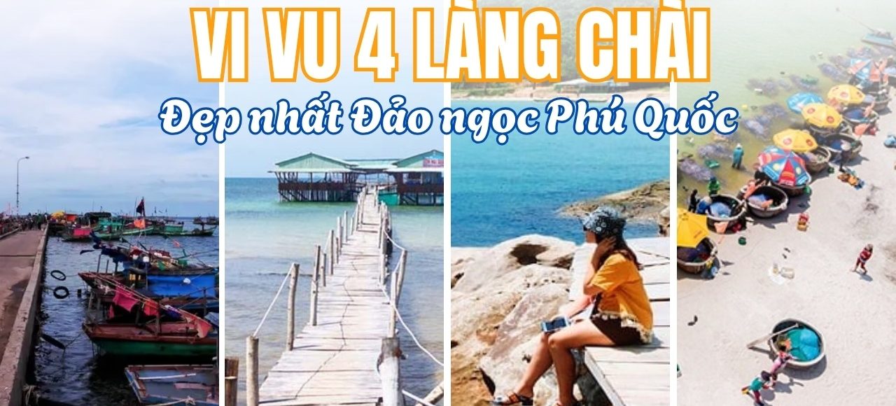 Vi vu tại 4 làng chài đẹp nhất Phú Quốc