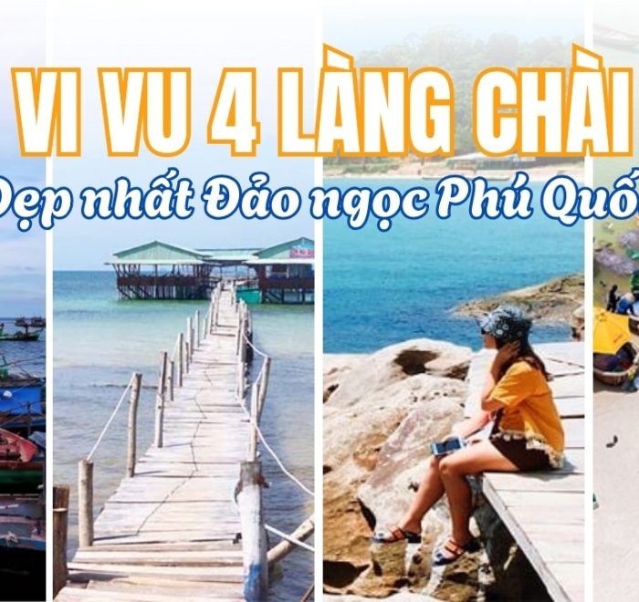 Vi vu tại 4 làng chài đẹp nhất Phú Quốc