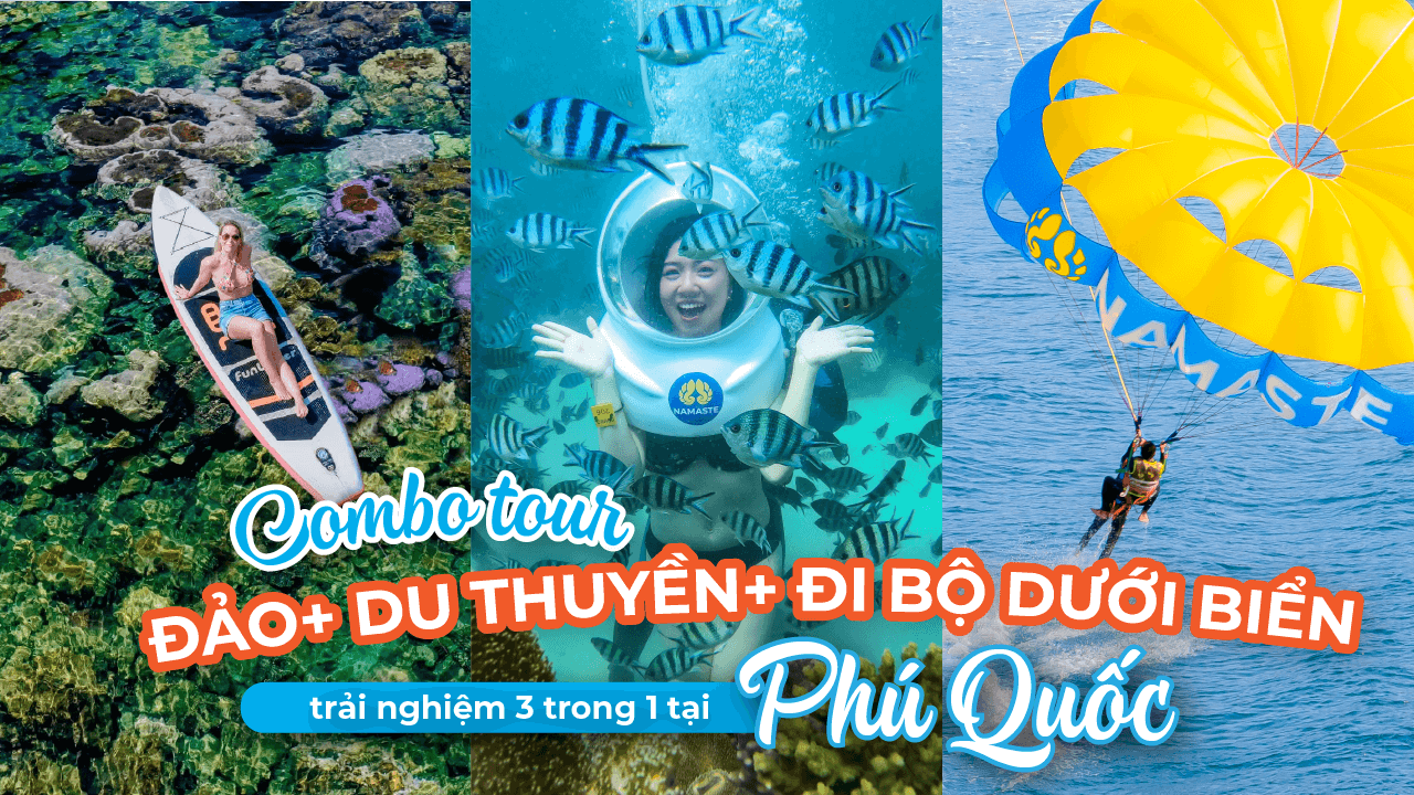 Combo Tour Đảo + Du Thuyền + Đi Bộ Dưới Biển
