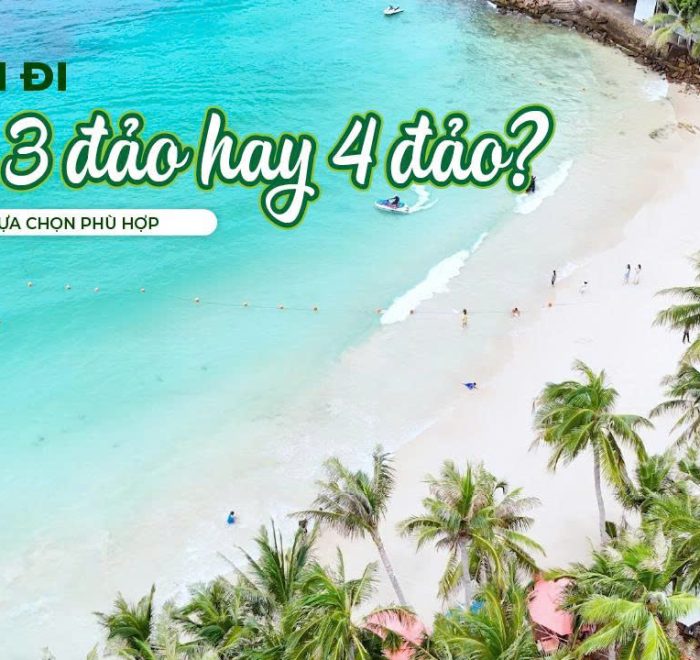 Nên đi tour 3 đảo hay tour 4 đảo Phú Quốc So sánh & lựa chọn phù hợp